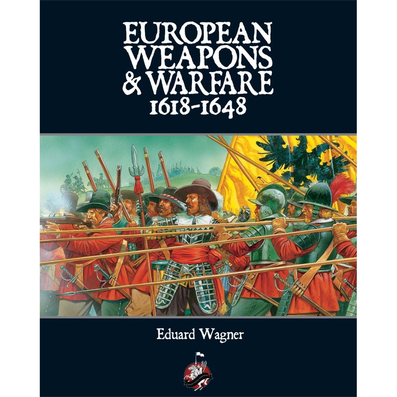 European Weapons & Warfare 1618-1648