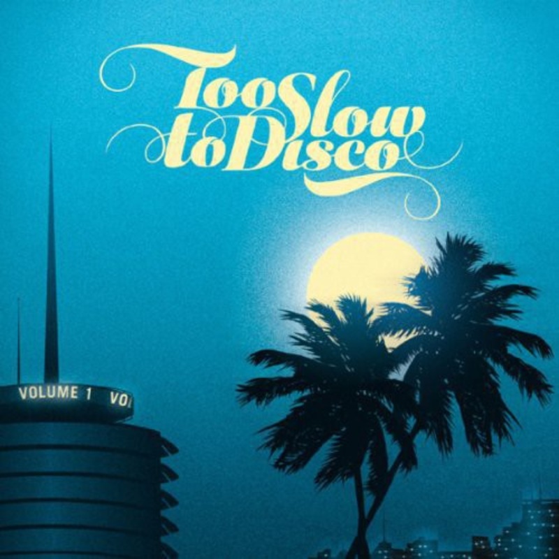 Too Slow to Disco/ Various - Too Slow To Disco / Various