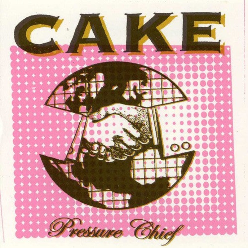 Cake - Pressure Chief