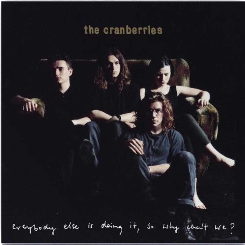 The Cranberries - Everybody Else Is Doing It, So Why Can't We