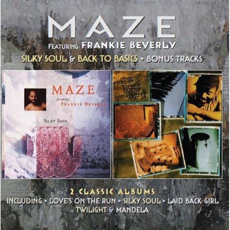 Maze Featuring Frankie Beverly - Silky Soul / Back to Basics: Deluxe 2cd Edition