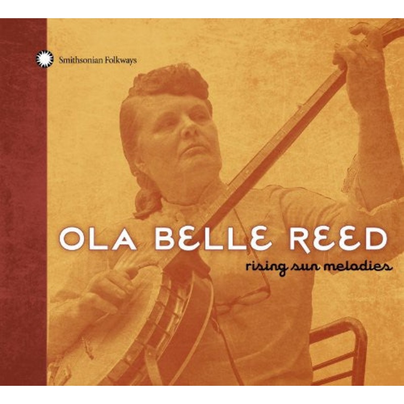 Ola Belle Reed - Rising Sun Melodies