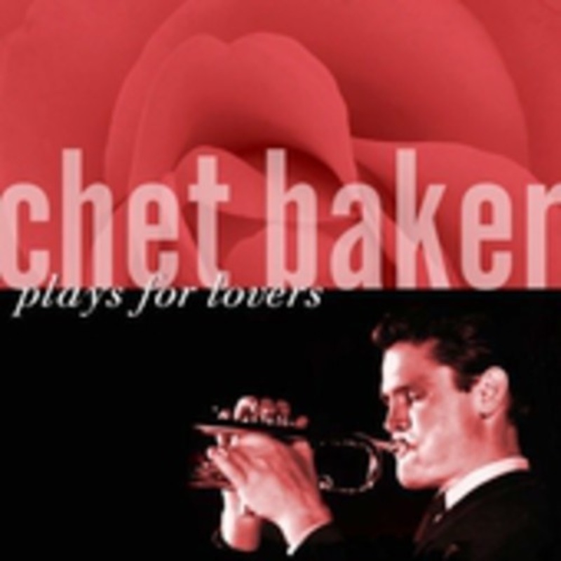 Chet Baker - Chet Baker Plays for Lovers