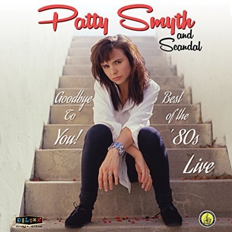 Patty Smyth & Scandal - Goodbye To You Best Of The '80s Live