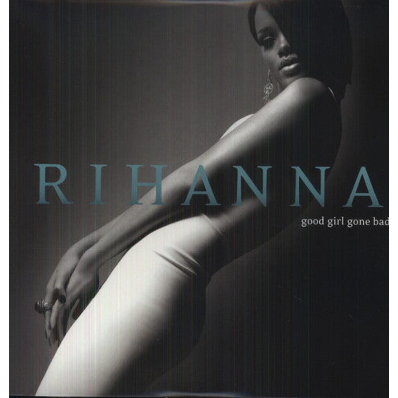 Rihanna - Good Girl Gone Bad: