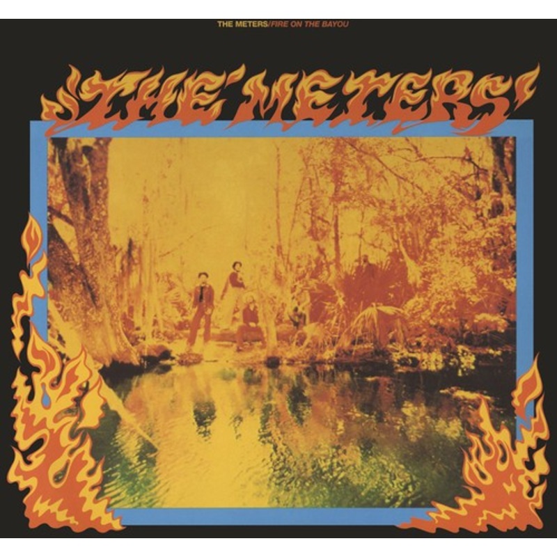 The Meters - Fire on the Bayou