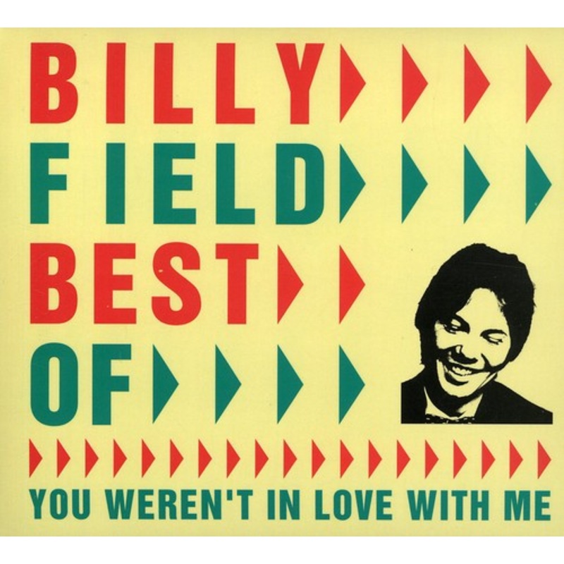 Billy Field - Best of: You Weren't in Love with Me