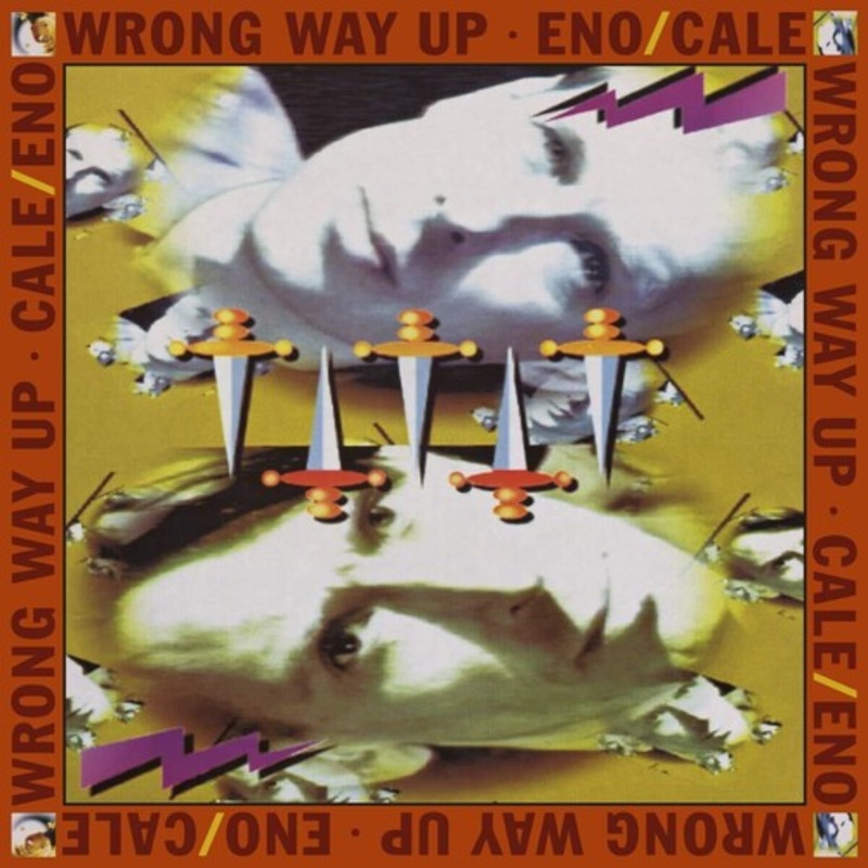 Brian Eno / John Cale - Wrong Way Up (30th Anniversary)