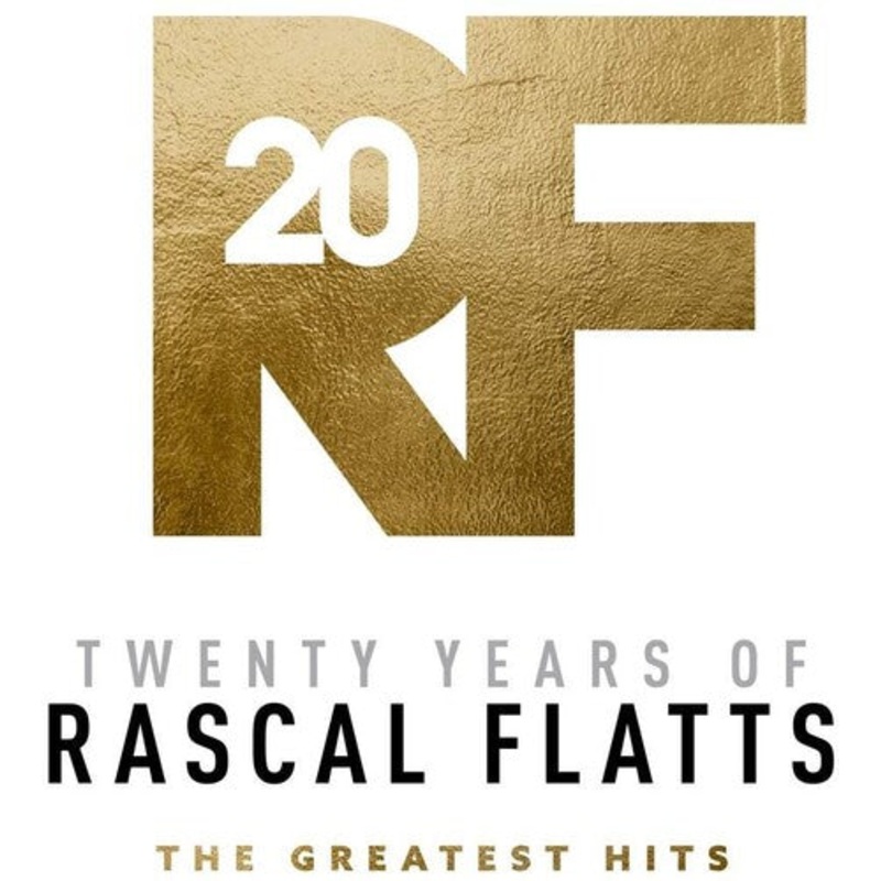 Rascal Flatts - Twenty Years Of Rascal Flatts - The Greatest Hits