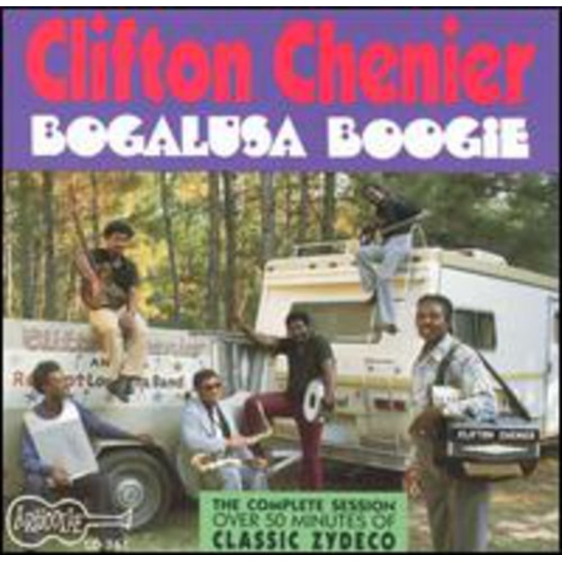 Clifton Chenier - Bogalusa Boogie
