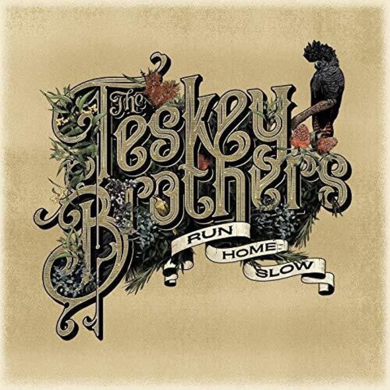 Teskey Brothers - Run Home Slow