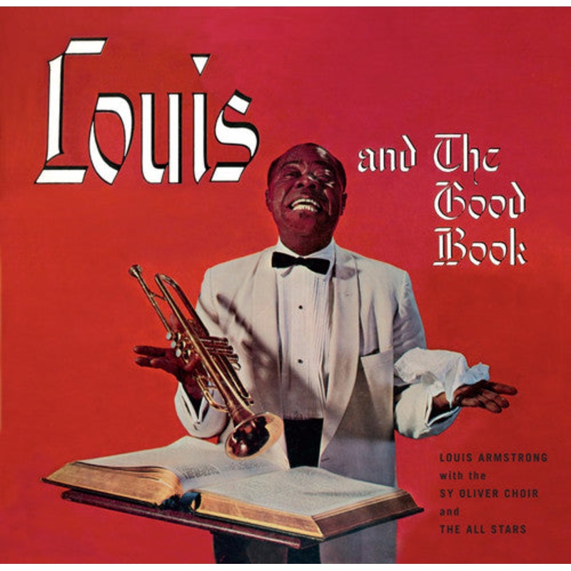 Louis Armstrong - Louis Armstrong & The Good Book / Louis & The Angels