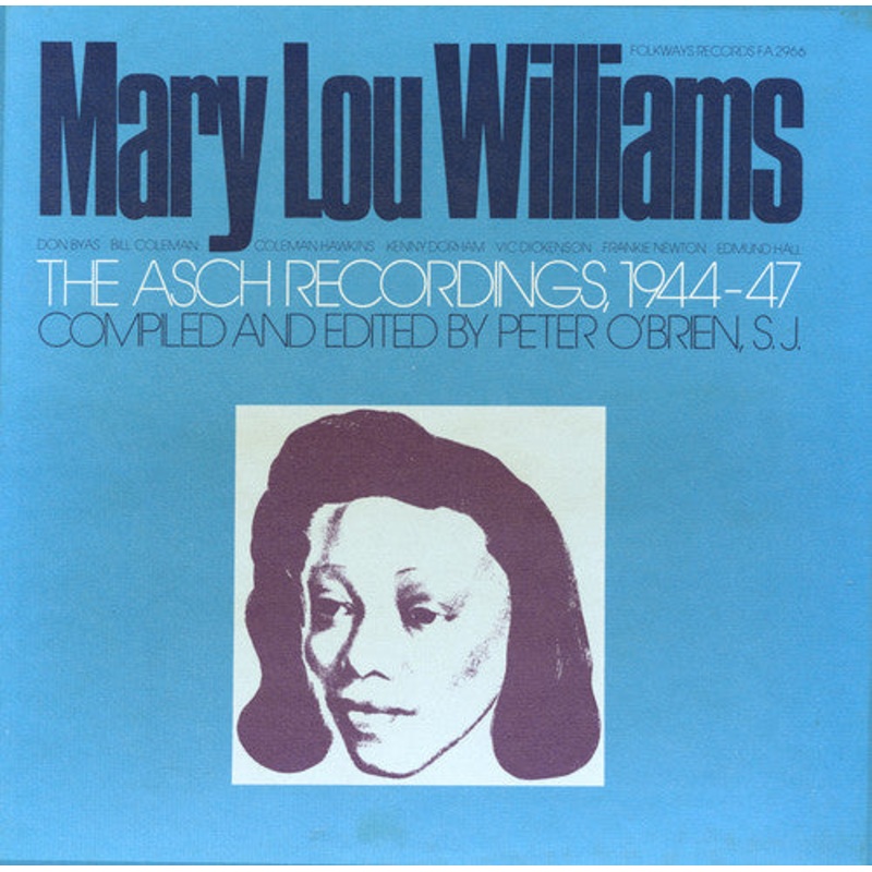 Mary Williams Lou - Mary Lou Williams: The Asch Recordings 1944-47
