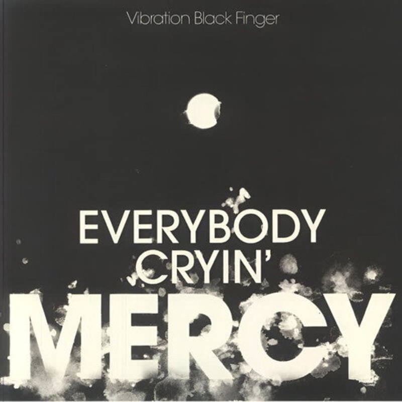 Vibration Black Finger - Everybody Cryin' Mercy