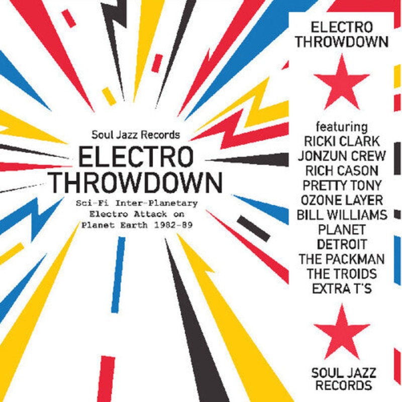 Soul Jazz Records Presents - Electro Throwdown Sci-fi Inter-planetary Electro Attack on Planet    Earth 1982-89