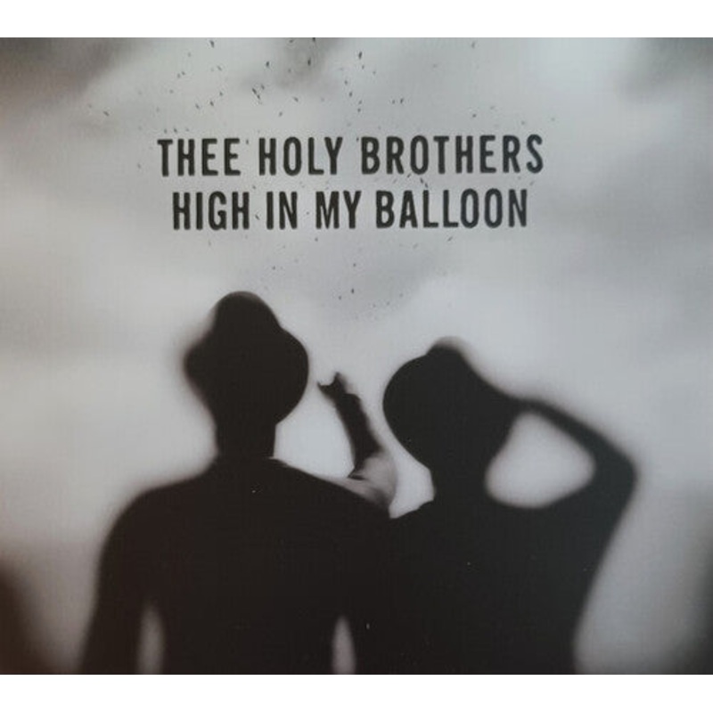 Thee Holy Brothers - High In My Balloon