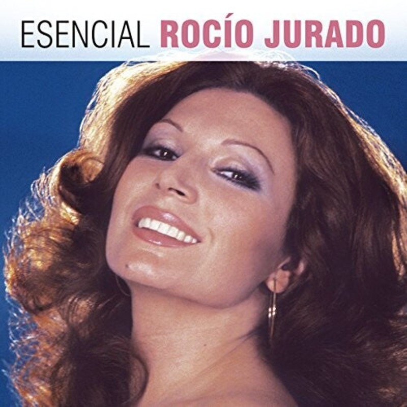 Rocio Jurado - Esencial Rocio Jurado