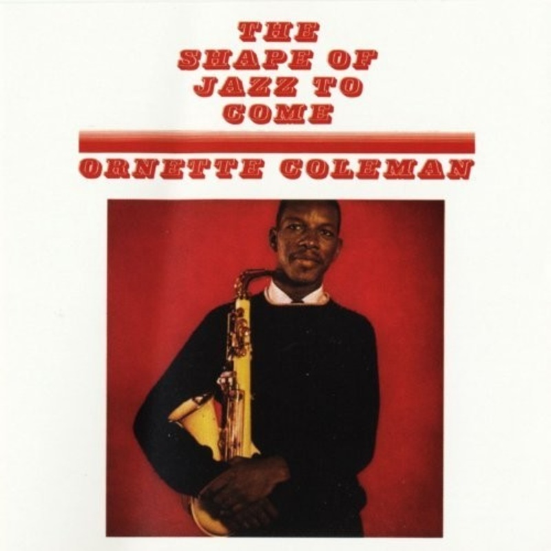 Ornette Coleman - Shape of Jazz to Come