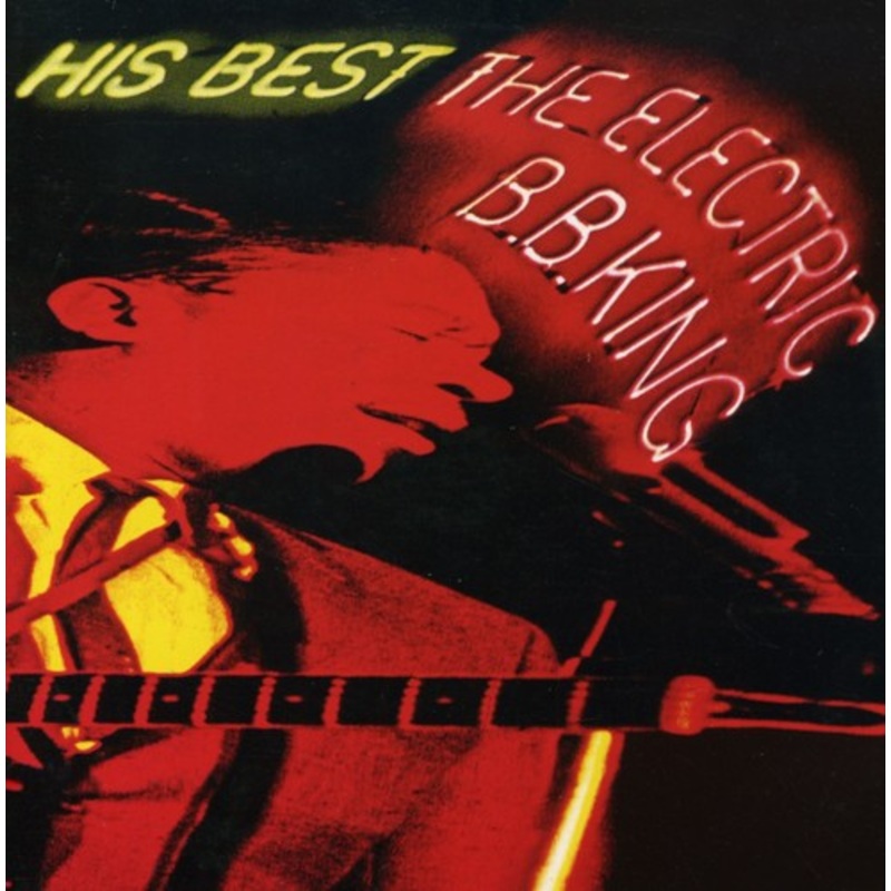 B.B. King - His Best: Electric B.B. King