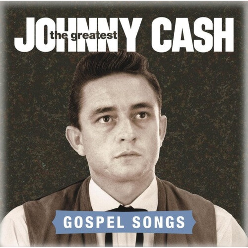 Johnny Cash - Greatest: Gospel Songs