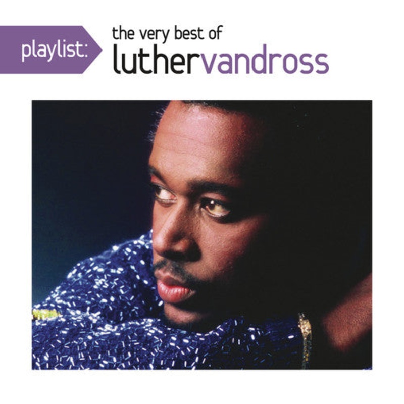 Luther Vandross - Playlist: The Very Best of Luther Vandross