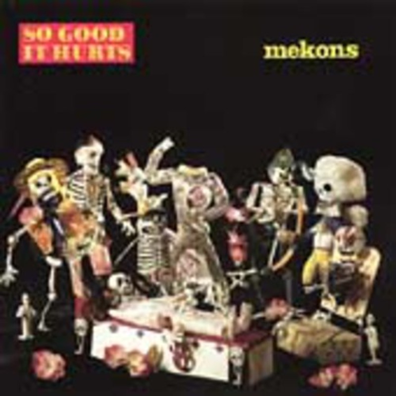 Mekons - So Good It Hurts