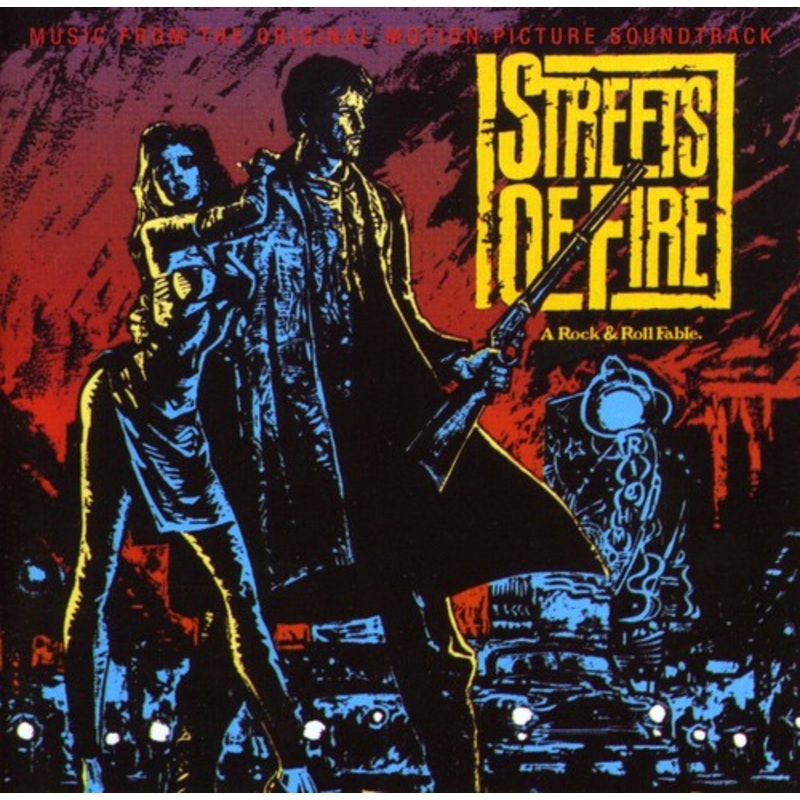 Streets of Fire/ O.S.T. - Streets of Fire (Original Soundtrack)