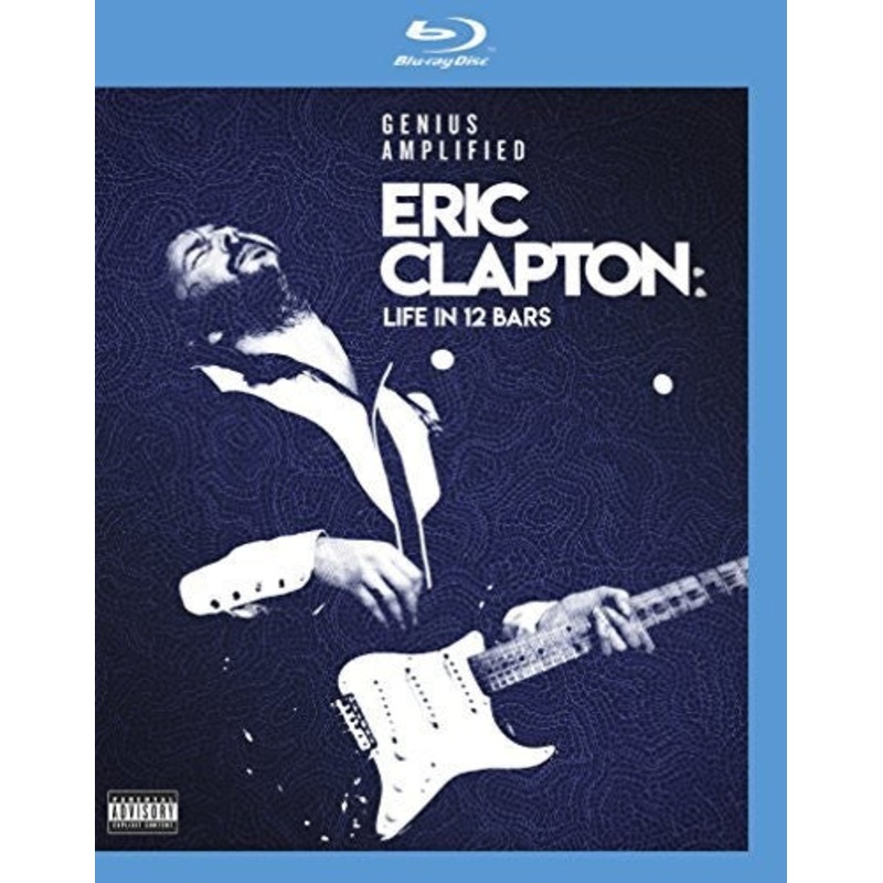 Eric Clapton: Life in 12 Bars