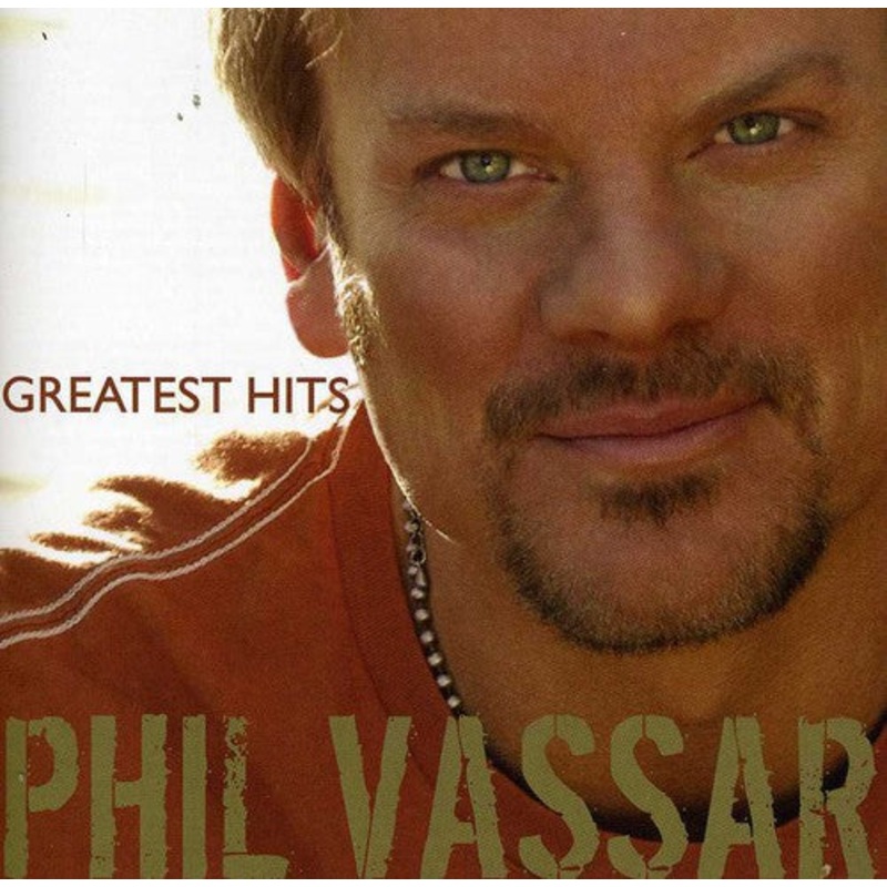 Phil Vassar - Greatest Hits Volume