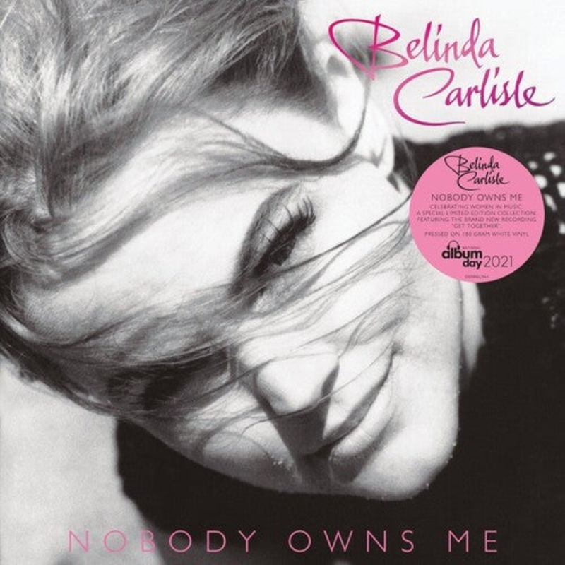 Belinda Carlisle - Nobody Owns Me - White Colored Vinyl