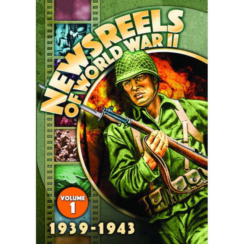 Newsreels Of World War II, Vol. 1 (1939-1943)