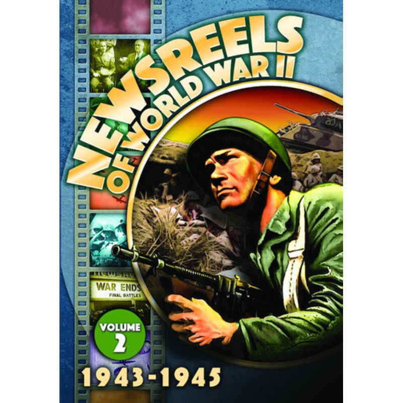 Newsreels Of World War II, Vol. 2 (1943-1945)
