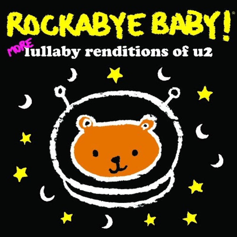Rockabye Baby! - More Lullaby Renditions of U2
