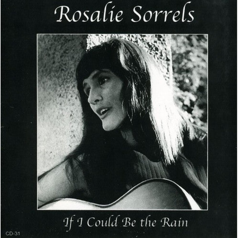 Rosalie Sorrels - If I Could Be the Rain