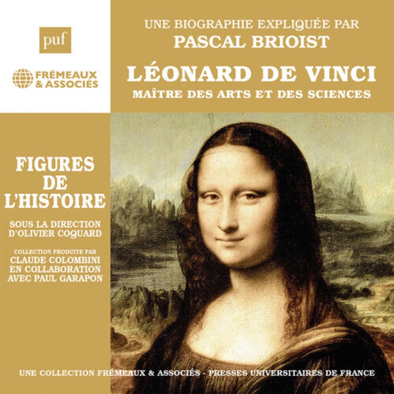 Pascal Brioist - Leonard de Vinci maitre des Arts et des Sciences