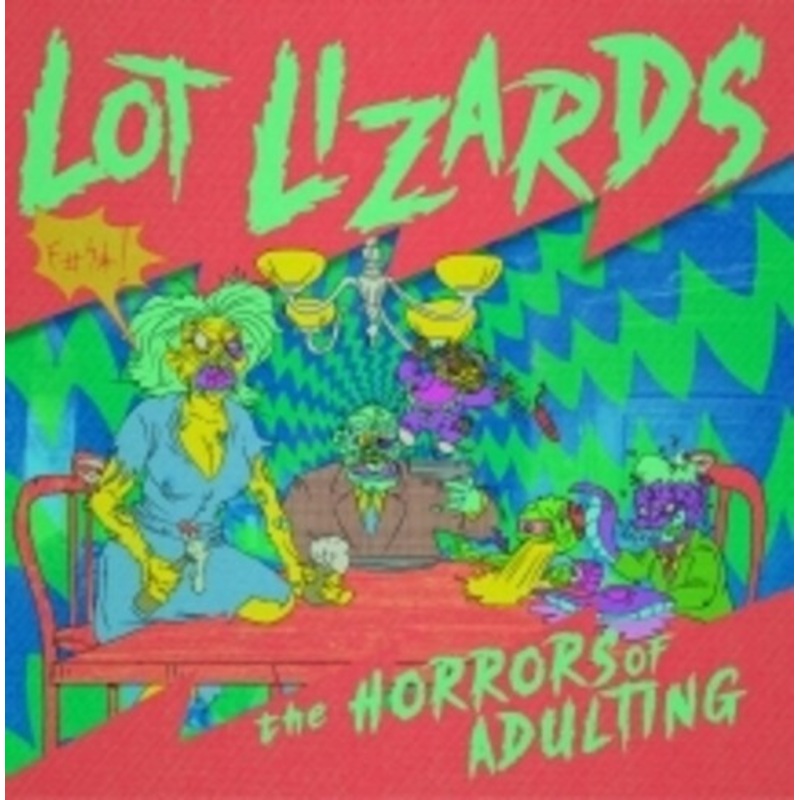 Lot Lizards - The Horrors Of Adulting