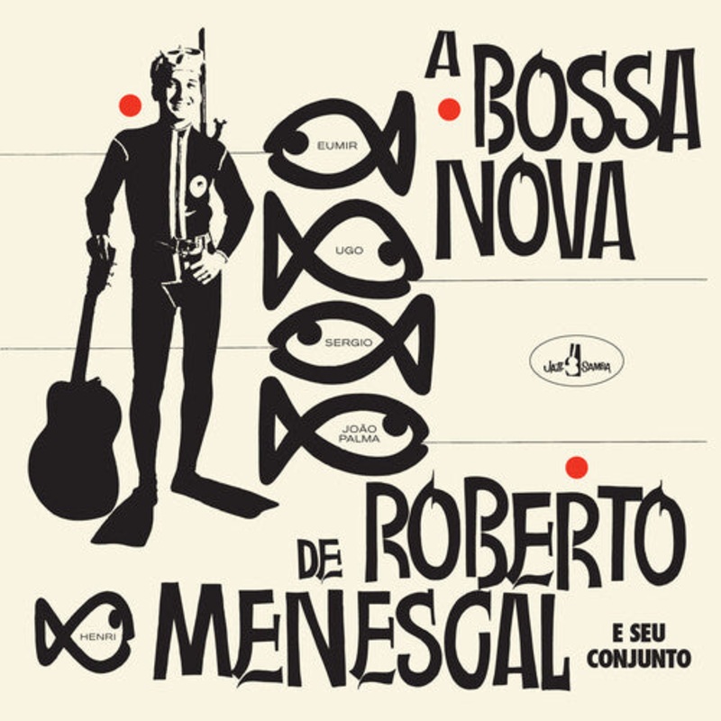 Roberto Menescal - Bossa Nova De Roberto Menescal - Limited 180-Gram Vinyl with Bonus Tracks