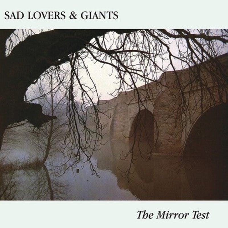 Sad Lovers & Giants - The Mirror Test