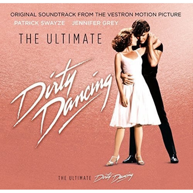 Ultimate Dirty Dancing/ Various - Ultimate Dirty Dancing / Various