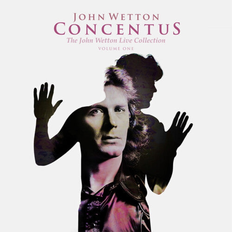 John Wetton - Concentus: The John Wetton Live Collection Vol 1