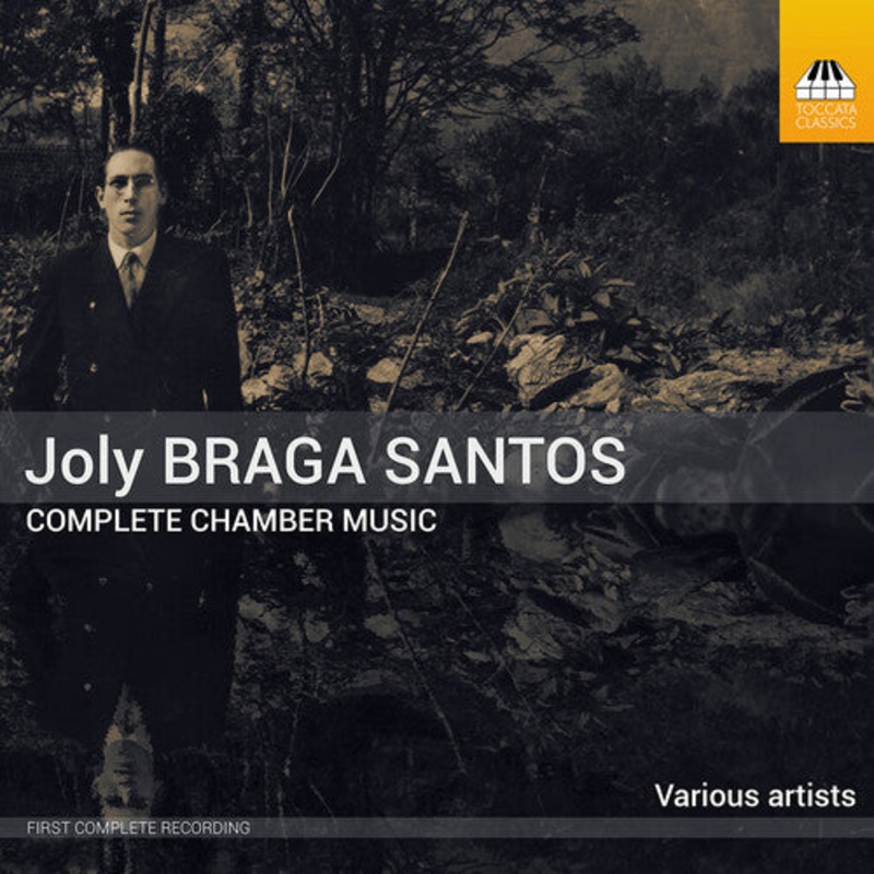 Lopes-Graca/ Lopes - Joly Braga Santos: Complete Chamber Music, Vol. 1-3