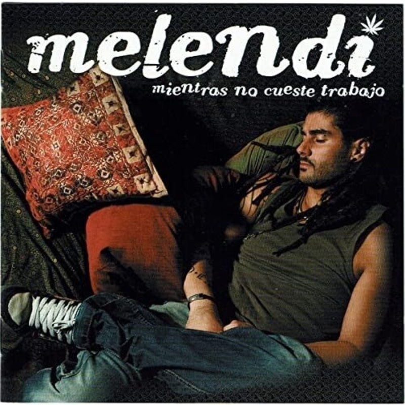 Melendi - Mientras No Cueste Trabajo