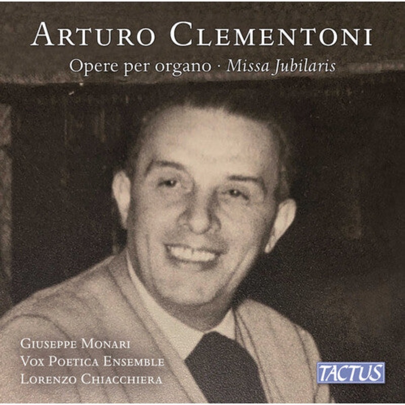 Monari Giuseppe / Clementoni - Clementoni: Organ Works & Missa Jubilaris