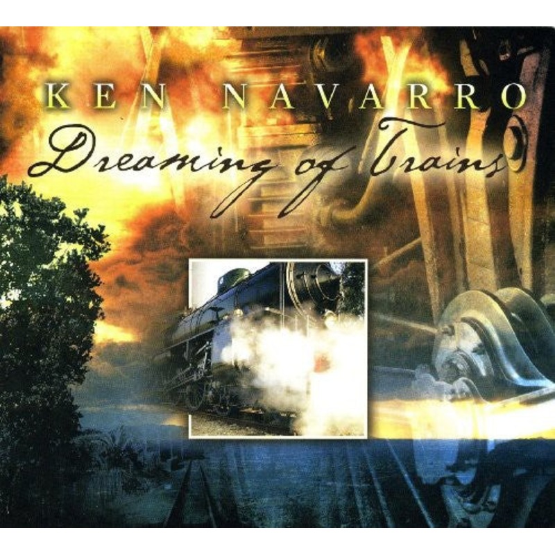 Ken Navarro - Dreaming of Trains