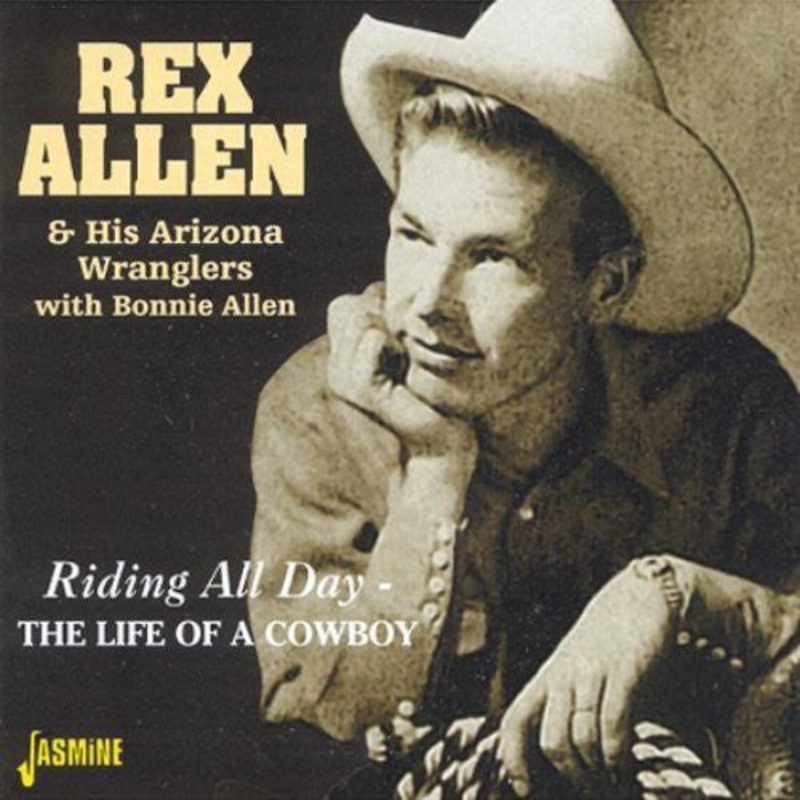 Rex Allen - Riding All Day/The Life Of A Cowboy