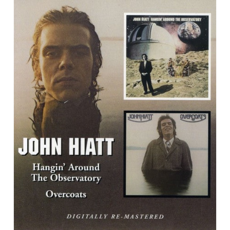 John Hiatt - Hangin Around the Observatory / Overcoats