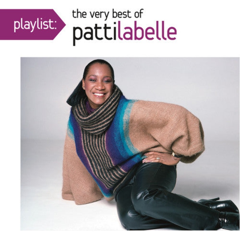 Patti Labelle - Playlist: The Very Best Of Patti LaBelle