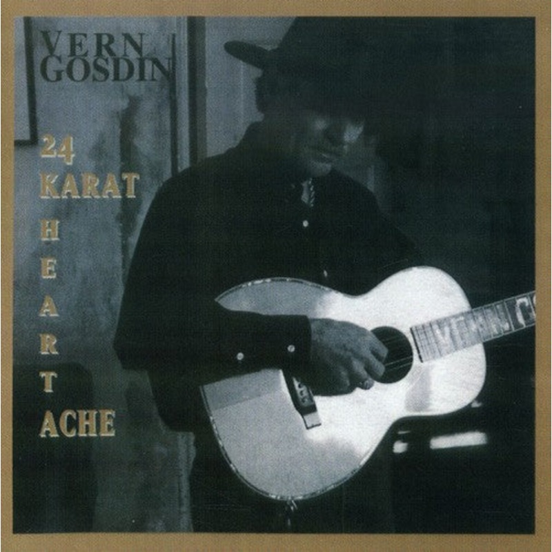 Vern Gosdin - 24 Karat Headache
