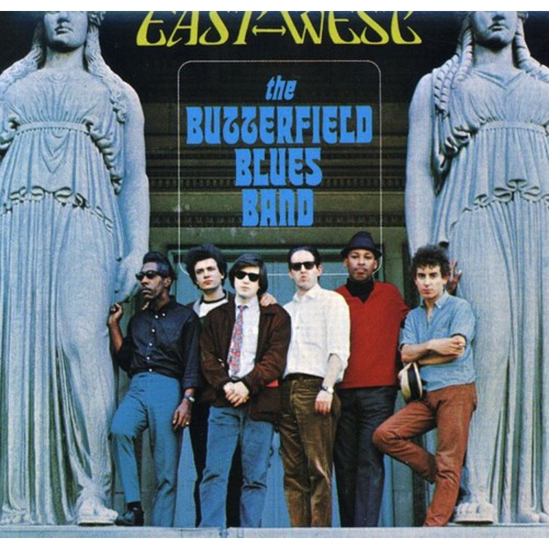 Butterfield Blues Band - East-West