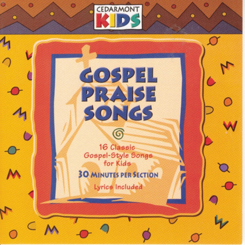 Cedarmont Kids - Gospel Praise Songs